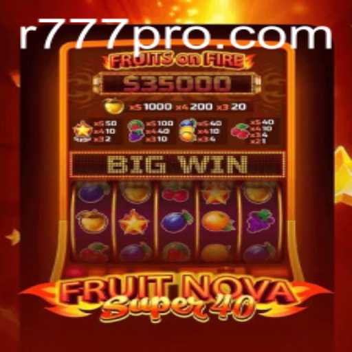 Exploring the Exciting World of FruitNovaSuper40: A Comprehensive Guide