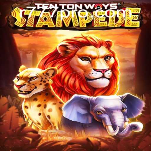 TenTonWaysStampede - A Unique Gaming Experience Awaits